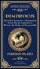 Demodocus: The Craft of Persuasion - A Fragmentary Pseudo-Platonic Exploration of Rhetoric, Knowledge, and Statesmanship (Deluxe Hardbound Edition)