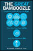 The Great Bamboozle: Featuring the Earth Gods (Egs), the One True God (OTG), and the Individual (IN)