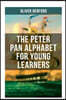 The Peter Pan Alphabet for Young Learners: Learn Your ABC with the Magic of Neverland & Splash of Tinkerbell's Fairydust (Learning Letters with Fun Ad