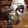 Andrzej Szadejko 요안니스 데 루빈: 성모 마리아께 바치는 특별 미사 (Joannis De Lublinn: Tabulatura) [SACD Hybrid]