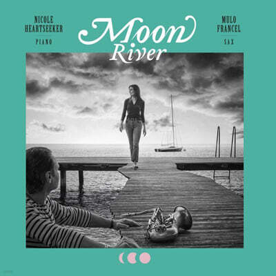 Nicole Heartseeker & Mulo Francel (니콜 하트시커 & 뮬로 프란셀) - Moon River [LP]