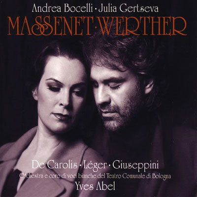 Massenet : Werther : BocelliㆍGertsevaㆍAbel