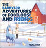 The Barnyard Adventures of Footloose & Friends