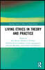Living Ethics in Theory and Practice