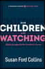 Our Children Are Watching: 10 Skills for Leading the Next Generation to Success