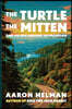 The Turtle, The Mitten, and An Epic History of Michigan
