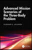 Advanced Mission Scenarios of the Three-Body Problem