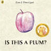 Is This a Plum?