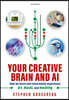 Your Creative Brain and AI