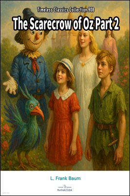 The Scarecrow of Oz Part 2