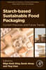 Starch-Based Sustainable Food Packaging: Current Practices and Future Trends