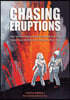 Chasing Eruptions: How Volcanologists Maurice and Katia Krafft Helped Save 60,000 Lives-But Lost Their Own