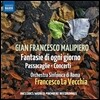 Francesco La Vecchia 말리피에로: 판타지아, 파사칼리아, 협주곡들 (Malipiero: Fantasie Di Ogni Giomo)