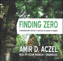 Finding Zero: A Mathematician's Odyssey to Uncover the Origins of Numbers