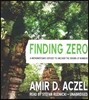 Finding Zero: A Mathematician's Odyssey to Uncover the Origins of Numbers
