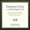 Einstein's Dice and Schrödinger's Cat: How Two Great Minds Battled Quantum Randomness to Create a Unified Theory of Physics