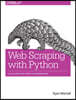 Web Scraping with Python: Collecting Data from the Modern Web