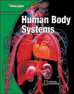 Glencoe Life Iscience Modules: Human Body Systems, Grade 7, Student Edition