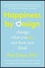 Happiness by Design: Change What You Do, Not How You Think