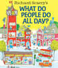 Richard Scarry's What Do People Do All Day?