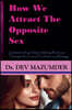 How We Attract The Opposite Sex