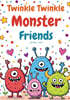 Twinkle Twinkle Monster Friends