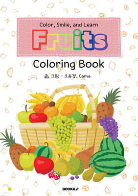 Color, Smile, and Learn : Fruits