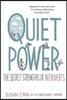 Quiet Power: The Secret Strengths of Introverts