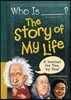 Who Is (Your Name Here)?: The Story of My Life: A Journal for You, by You