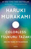 Colorless Tsukuru Tazaki and His Years of Pilgrimage