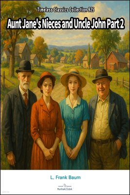 Aunt Jane's Nieces and Uncle John Part 2