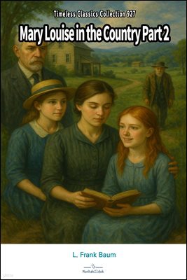 Mary Louise in the Country Part 2