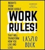 Work Rules! Lib/E: Insights from Inside Google That Will Transform How You Live and Lead