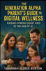 The Generation Alpha Parent's Guide to Digital Wellness