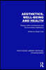 Aesthetics, Well-being and Health