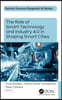 Role of Smart Technology and Industry 4.0 in Shaping Smart Cities