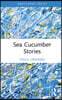 Sea Cucumber Stories