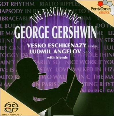 Vesko Eschkenazy / Ludmil Angelov 거슈윈 작품집  (The Fascinating George Gershwin)