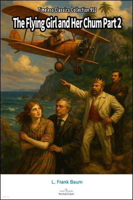 The Flying Girl and Her Chum Part 2
