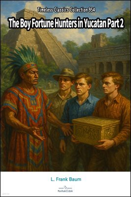 The Boy Fortune Hunters in Yucatan Part 2