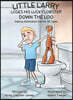 Little Larry Loses his Lucky Lobster Down the Loo