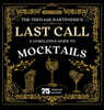 The Teenage Bartender's Last Call: A Cumulative Guide to Mocktails