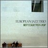 European Jazz Trio - Best Collection: Pop