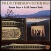 Paul Butterfield - Better Days & It All Comes Back