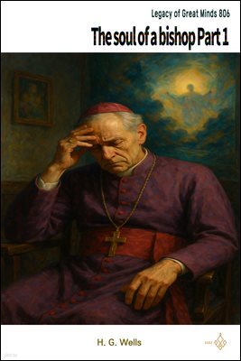 The soul of a bishop Part 1