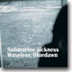 푸른새벽 (Bluedawn) - Submarine Sickness + Waveless