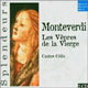 Monteverdi : Les Vepres De La Vierge : Cantus Colln