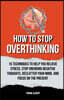 How To Stop Overthinking