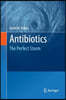 Antibiotics: The Perfect Storm