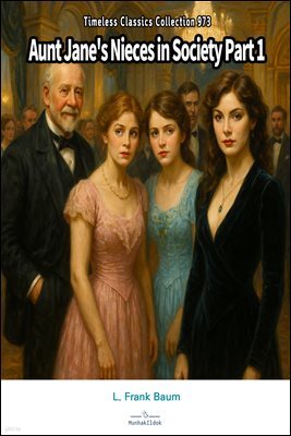Aunt Jane's Nieces in Society Part 1